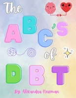 ABC's of DBT B0FR2TRQRD Book Cover