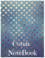 Comic Notebook: Develop Your Kids Creativity Create Your Own Story Comics Book Strips And Graphic Novel With This Beautiful Sketch Notebook For Teen And Adults 167344203X Book Cover
