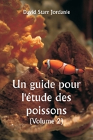 Un guide pour l'étude des poissons (Volume 2) 9357335633 Book Cover
