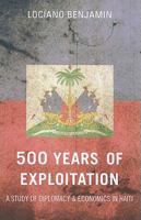 500 Years of Exploitation 1615662596 Book Cover