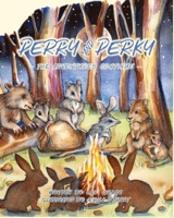 Perry and Perky: The Adventures Continue 0648513742 Book Cover