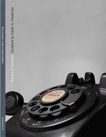 The Art of Invention: Sculpture by Daniel A. Henderson 0615388175 Book Cover