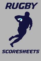 Rugby Scoresheets: 100 Scoring Sheets For Club Rugby 1096096005 Book Cover