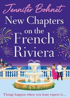 New Chapters on the French Riviera: The BRAND NEW emotional, escapist romance from Jennifer Bohnet for 2026 1836780923 Book Cover