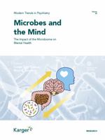Microbes and the Mind : The Impact of the Microbiome on Mental Health 3318068551 Book Cover