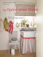 The Home-Sewn Home: 50 projects for curtains, shades, pillows, cushions, and more 1908170816 Book Cover