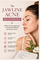 The Jawline Acne Blueprint: A Root-Cause Approach to Hormonal Balance for Women Acne B0H1H7LK92 Book Cover