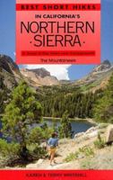 Best Short Hikes in California's Northern Sierra: A Guide to Day Hikes Near Campgrounds 0898862558 Book Cover