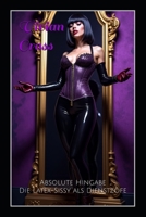 Absolute Hingabe: Die Latex-Sissy als Dienstzofe (German Edition) B0F8BCB8CR Book Cover