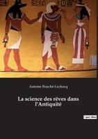 La science des rêves dans l'Antiquité 2385081261 Book Cover