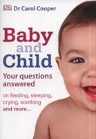 The Baby and Child Question and Answer Book 1405373199 Book Cover