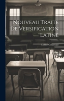 Nouveau Traite de Versification Latine 2329026064 Book Cover
