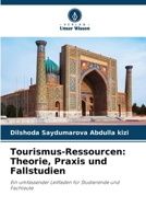 Tourismus-Ressourcen: Theorie, Praxis und Fallstudien (German Edition) 6209855520 Book Cover