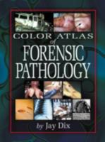 Color Atlas Of Forensic Pathology 0849302781 Book Cover