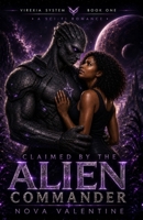 Claimed by the Alien Commander: A Steamy Fated Mates Alien Warrior Romance B0GRVB4NM1 Book Cover