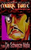 T 038: Die Schwarze Mafia: "Des Teufels schlimmste Waffe!" B0C8R43VF7 Book Cover