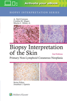 Biopsy Interpretation of the Skin: Primary Non-Lymphoid Cutaneous Neoplasia 1496365135 Book Cover