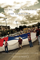 Young, Well-Educated, and Adaptable: Chilean Exiles in Ontario and Quebec, 1973-2010 0887557716 Book Cover