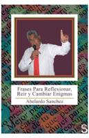 Frases Para Reflexionar, Reir y Cambiar Enigmas 1463361742 Book Cover