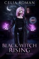 Black Witch Rising: An Urban Fantasy Mystery (Vanessa Kinley, Witch PI) 1943465770 Book Cover