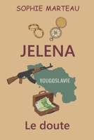 JELENA LE DOUTE (French Edition) B0FPFXTCL4 Book Cover