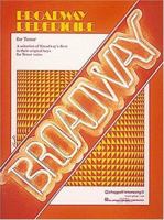 Broadway Repertoire for Tenor 0881882216 Book Cover