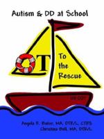 Autism & DD at School; OT to the Rescue 1598583581 Book Cover