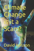 Climate Change is it a Scam? B0CH258ZBH Book Cover