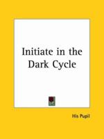 Initiate in the Dark Cycle 0766135578 Book Cover