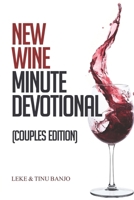 New Wine Minute Devotional: (Couples Edition) 1965593011 Book Cover