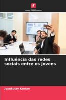 Influência das redes sociais entre os jovens (Portuguese Edition) 6208982901 Book Cover