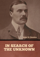 In Search of the Unknown 1511570733 Book Cover