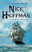 The Adventures of Nick Hoffman: Voyage to America B0D6FWZ7DV Book Cover