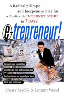 E-trepreneur: A Radically Simple and Inexpensive Plan for a Profitable Internet Store in 7 Days 047138075X Book Cover