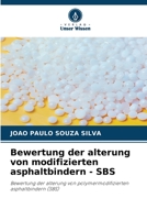 Bewertung der alterung von modifizierten asphaltbindern - SBS 6205251981 Book Cover