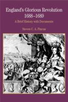 England's Glorious Revolution 1688-1689: A Brief History with Documents (The Bedford Series in History and Culture)