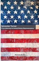 Sylvester Turner: From Attorney to United States Representative B0DZMG66XG Book Cover