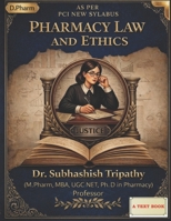 Pharmacy Law and Ethics: A text book of Pharmaceutical Ethics B0GS8VFB6B Book Cover