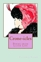 Crone-icles: Poems from Later Life 1503155382 Book Cover