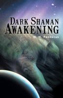 Dark Shaman Awakening 1475972008 Book Cover