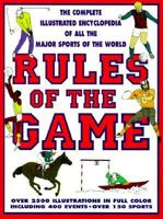 Rules of the Game: The Complete Illustrated Encyclopedia of All the Sports of the World 0312045743 Book Cover
