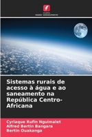 Sistemas rurais de acesso à água e ao saneamento na República Centro-Africana (Portuguese Edition) 6630199812 Book Cover