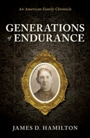 Generations of Endurance: An American Family Chronicle B0GCHHK2ZM Book Cover