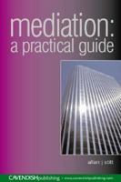 Mediation: A Practical Guide 1859418449 Book Cover