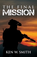 The Final Mission 0578670615 Book Cover