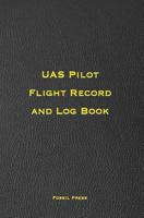 Uas Pilot Flight Record and Log Book 1546892974 Book Cover