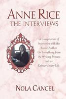 Anne Rice The Interviews 1500873071 Book Cover
