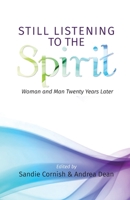 Still Listening to the Spirit: Woman and Man Twenty Years Later 0648372758 Book Cover