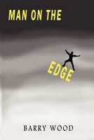 Man on the Edge 0983780315 Book Cover