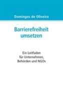 Barrierefreiheit umsetzen: Ein Leitfaden für Behörden, Unternehmen und NGOs 3752834595 Book Cover